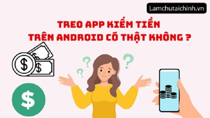 Treo app kiếm tiền trên điện thoại